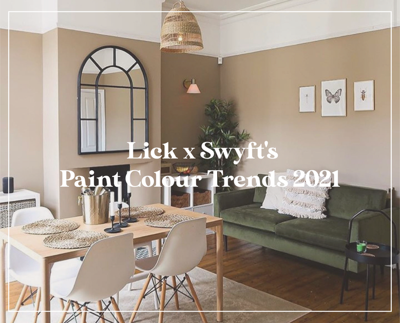 Paint Colour Trends 2021 Colour Trends Lick Swyft